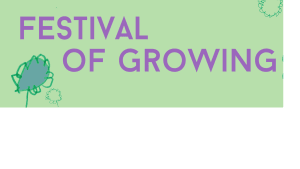 Festival of Growing Mon 20 to Sat 25 Jun